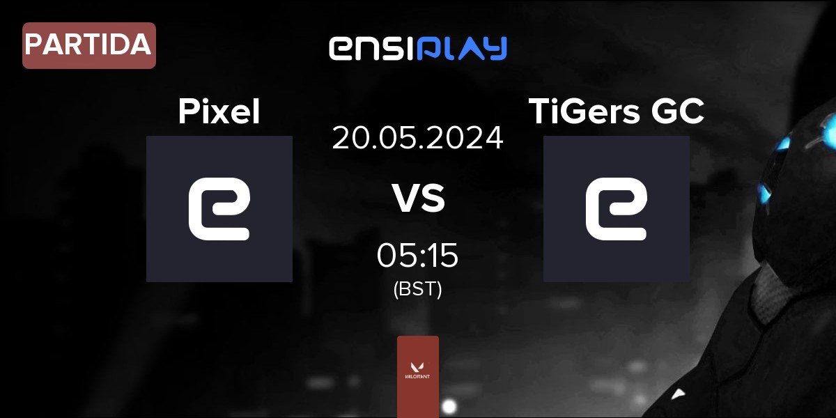 Partida Pixel vs Special TiGers GC TiGers GC | 20.05