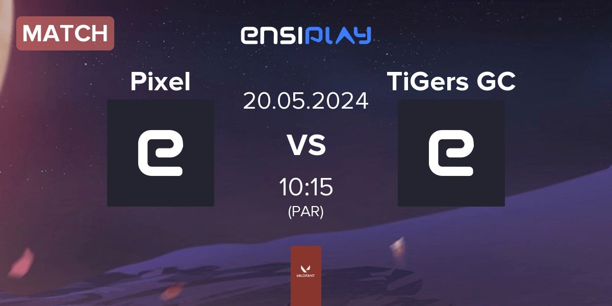 Match Pixel vs Special TiGers GC TiGers GC | 20.05
