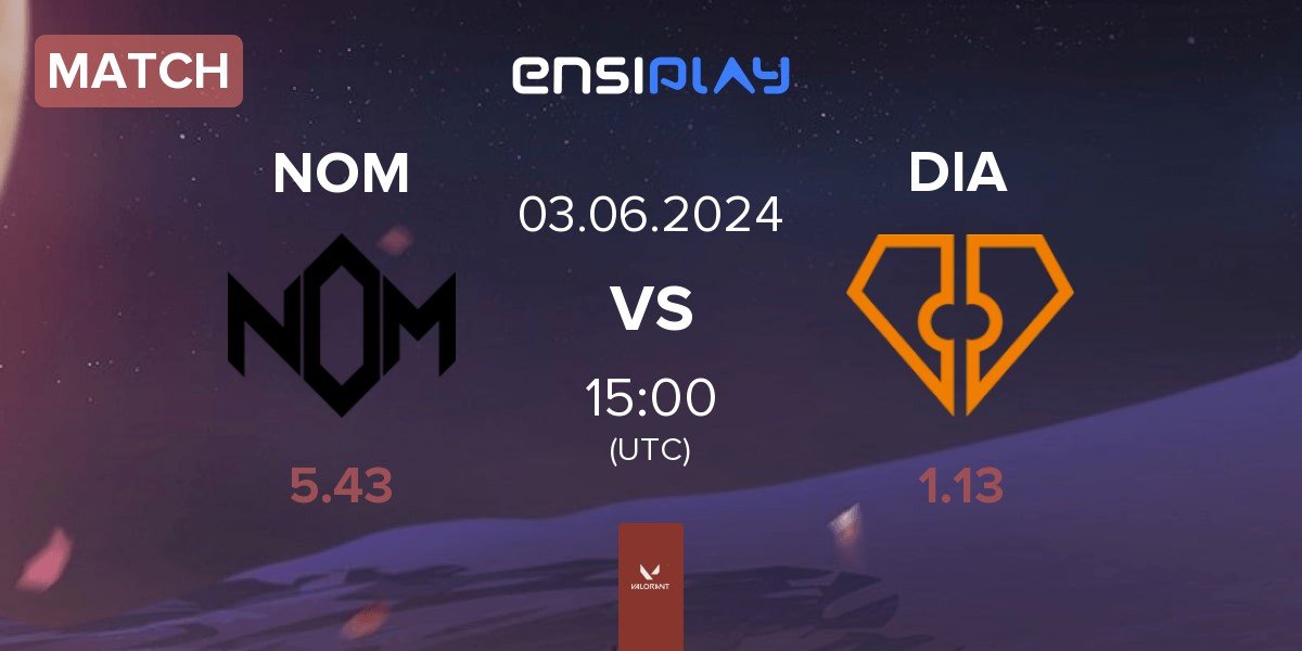 Match NOM eSports NOM vs Diamant Esports DIA | 03.06