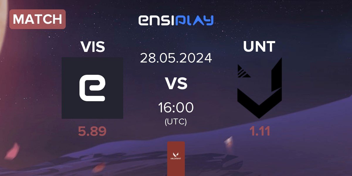 Match Vision Esports VIS vs Unity Esports UNT | 28.05