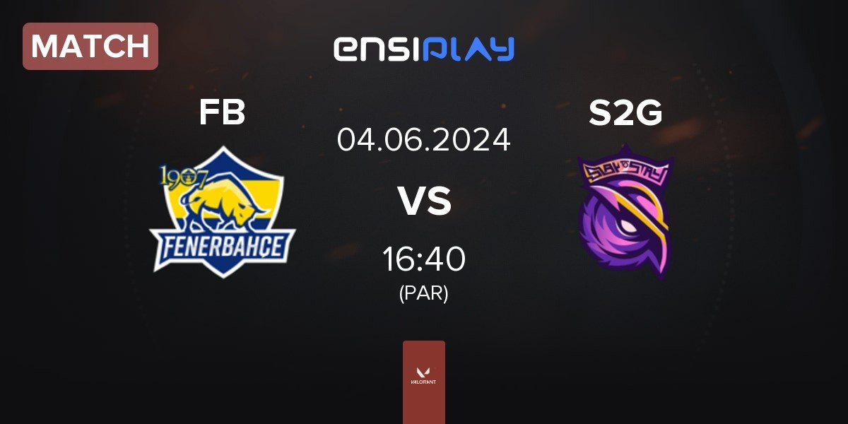 Match Fenerbahçe Esports FB vs S2G Esports S2G | 04.06