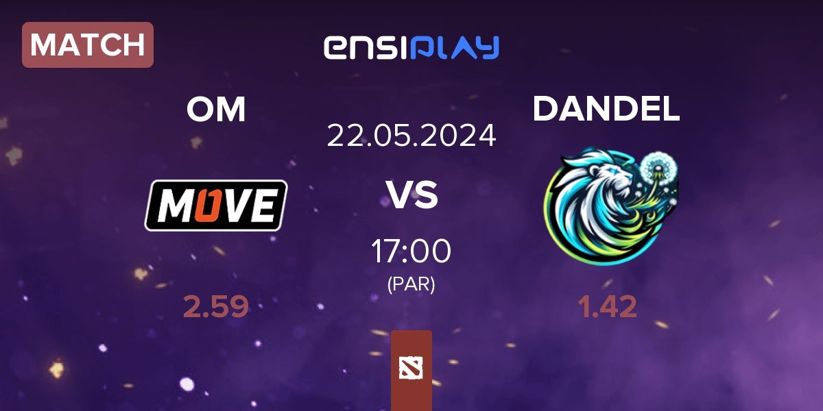 Match One Move OM vs Dandelions DANDEL | 22.05