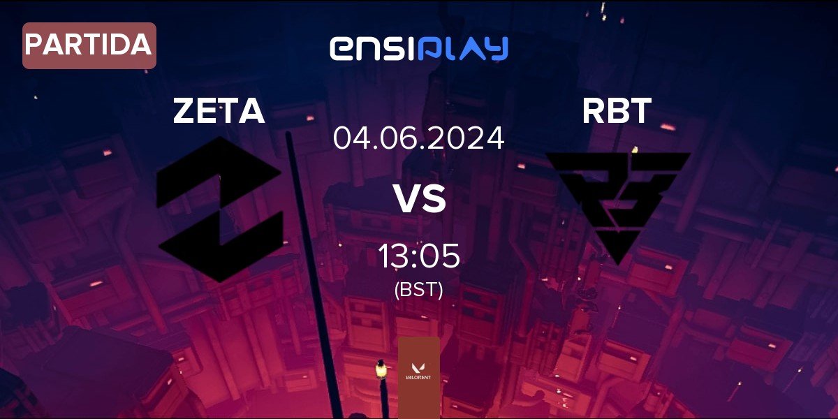 Partida Zeta Gaming ZETA vs Ramboot Club RBT | 04.06