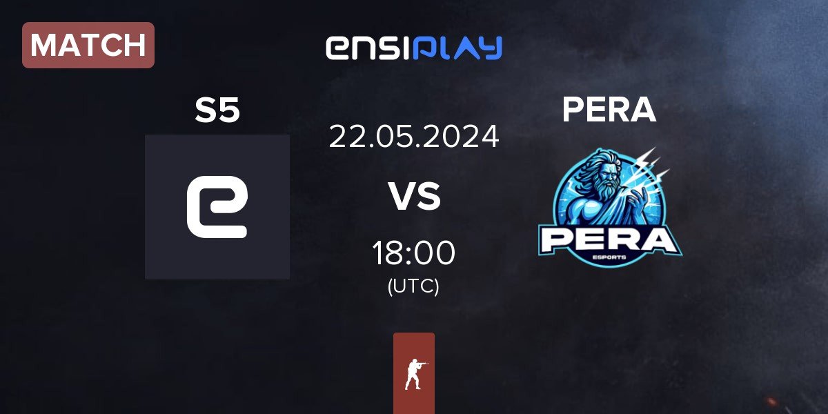 Match System 5 S5 vs Pera Esports PERA | 22.05