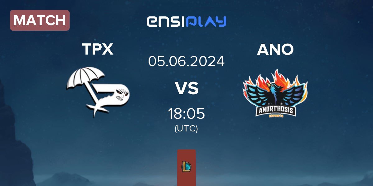 Match Team Paradox TPX vs Anorthosis Famagusta Esports ANO | 05.06