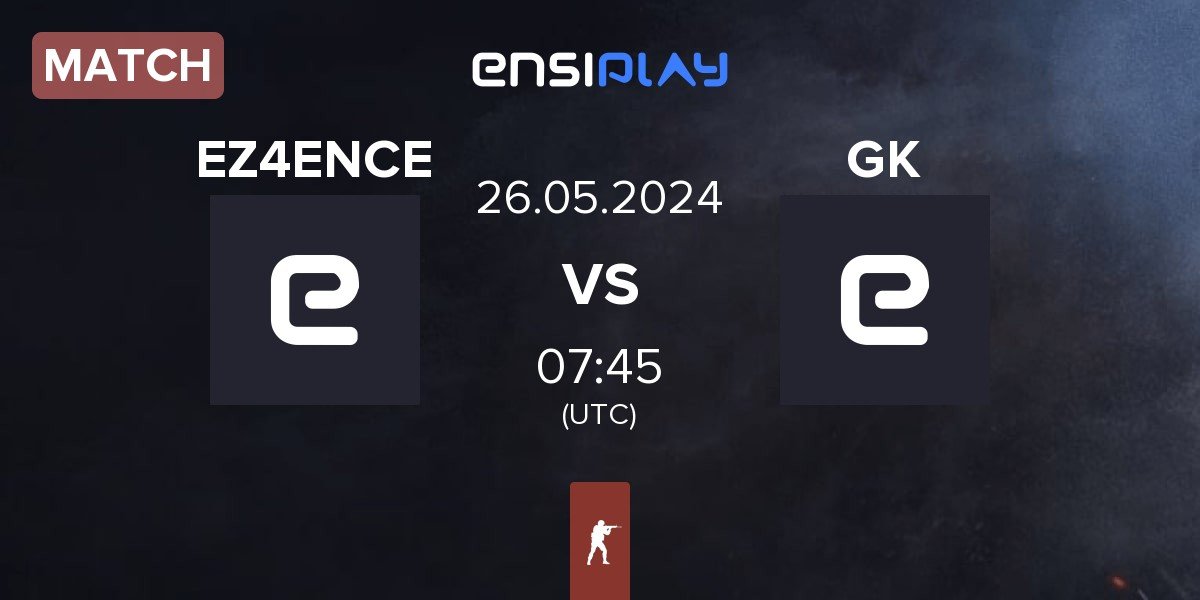 Match EZ4ENCE vs Grannys Knockers GK | 26.05