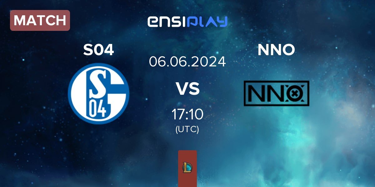 Match FC Schalke 04 Esports S04 vs NNO Prime NNO | 06.06