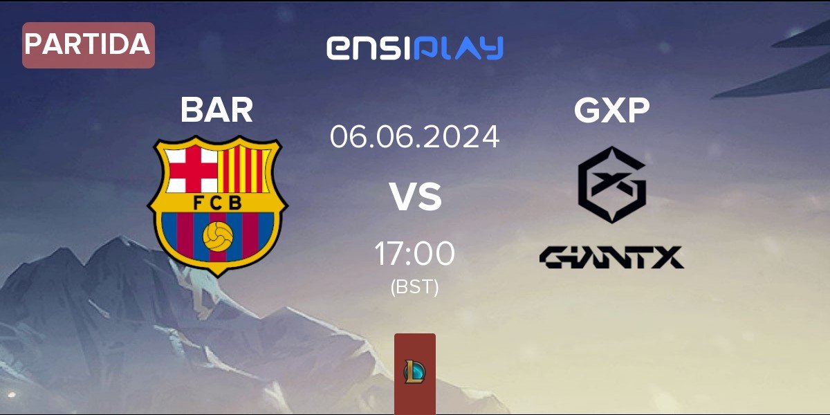 Partida Barça eSports BAR vs GIANTX Academy GXP | 06.06