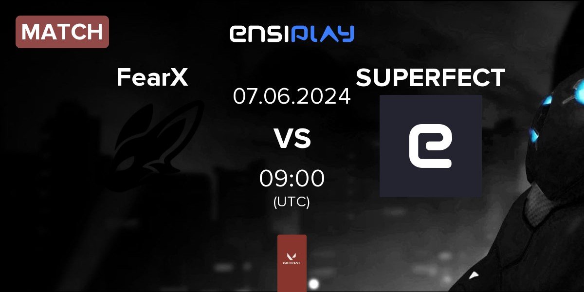 Match FearX vs SUPERFECT Esports SUPERFECT | 07.06