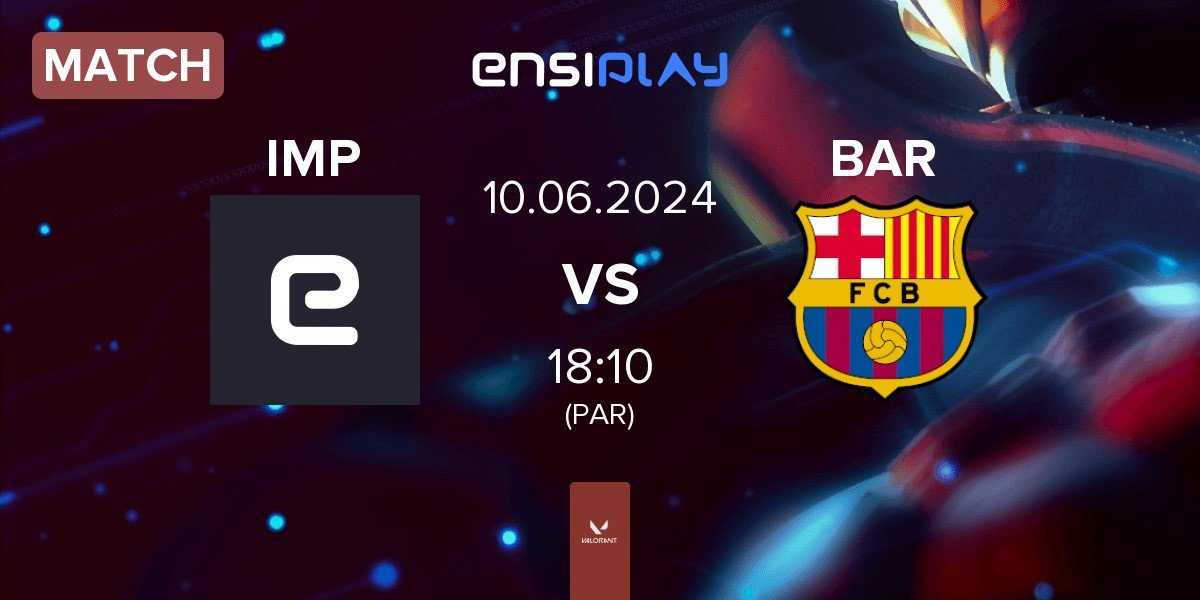 Match Imperium Gaming IMP vs Barça eSports BAR | 10.06