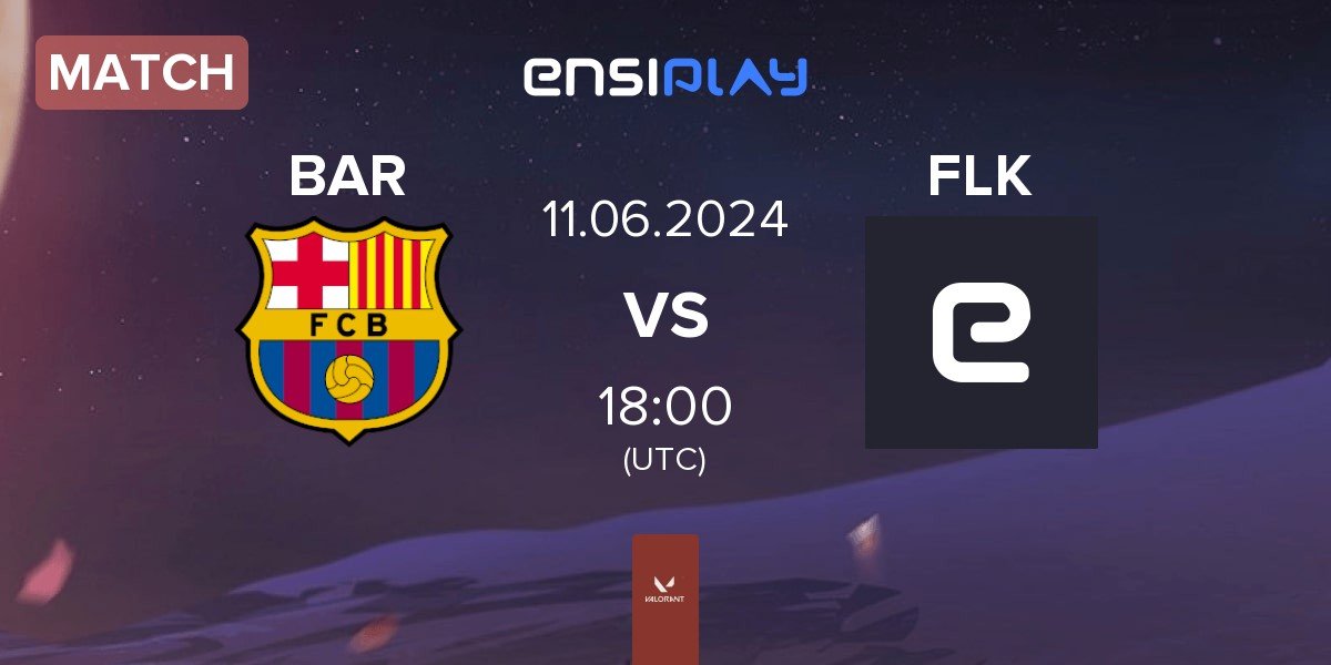 Match Barça eSports BAR vs FALKE ESPORTS FLK | 11.06