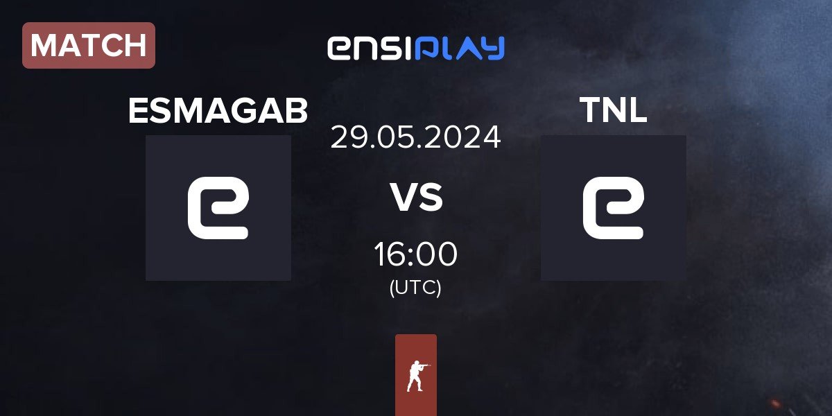 Match ESMAGAB vs TNL | 29.05