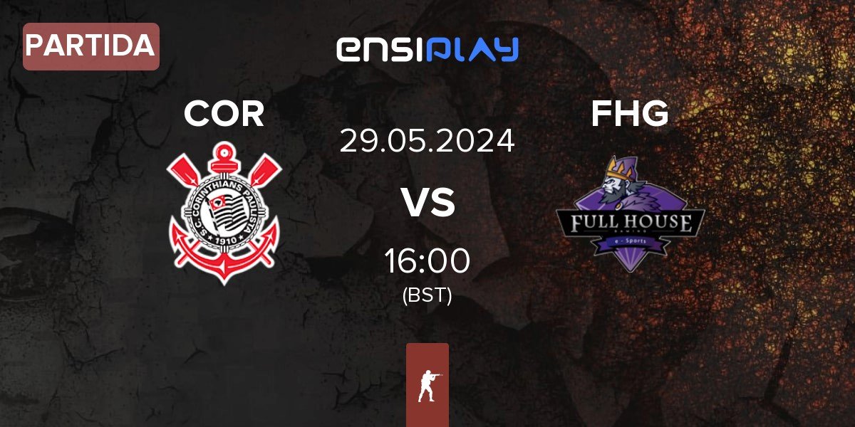 Partida Corinthians COR vs Full House Gaming FHG | 29.05