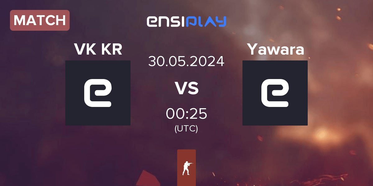 Match Vikings KR VK KR vs Yawara Esports Yawara | 30.05