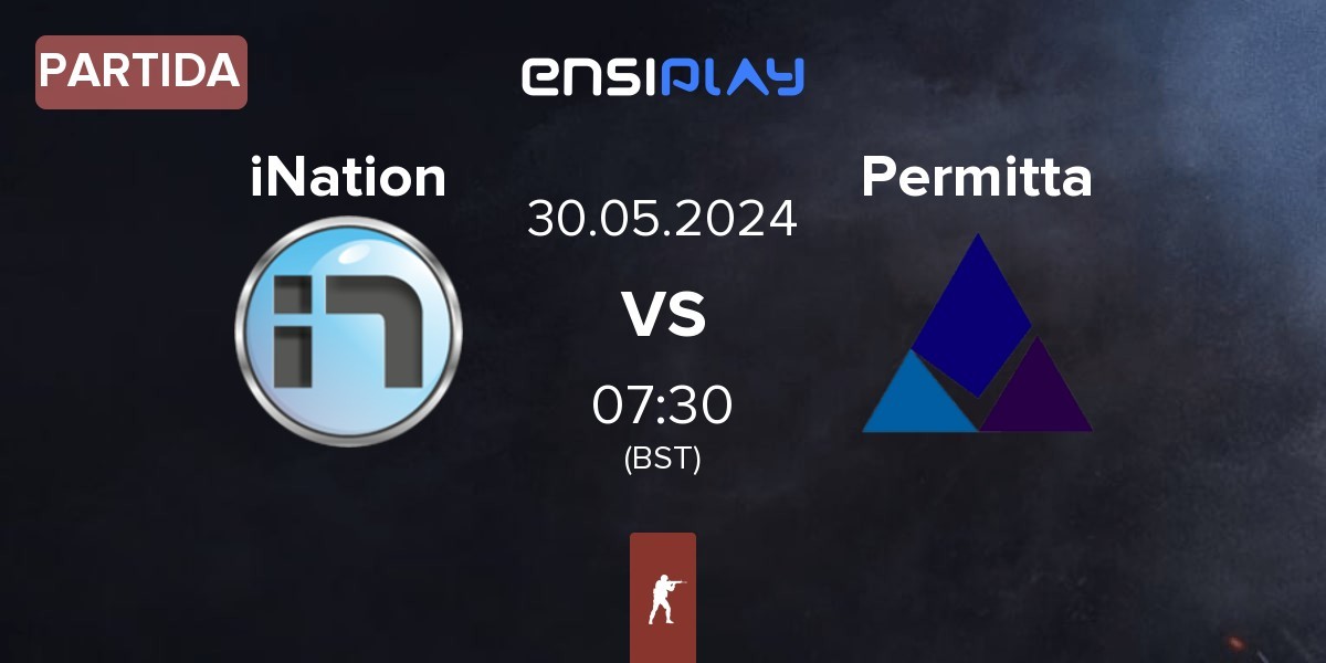 Partida iNation vs Permitta Esports Permitta | 30.05
