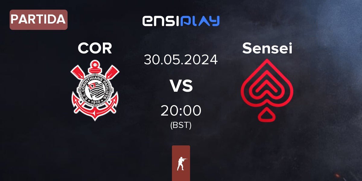 Partida Corinthians COR vs Sensei Team Sensei | 30.05
