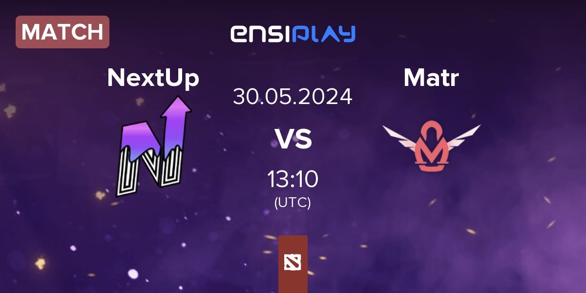 Match NextUp vs Matreshka | 30.05