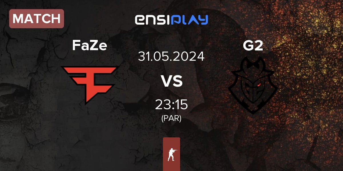 Match FaZe Clan FaZe vs G2 Esports G2 | 31.05