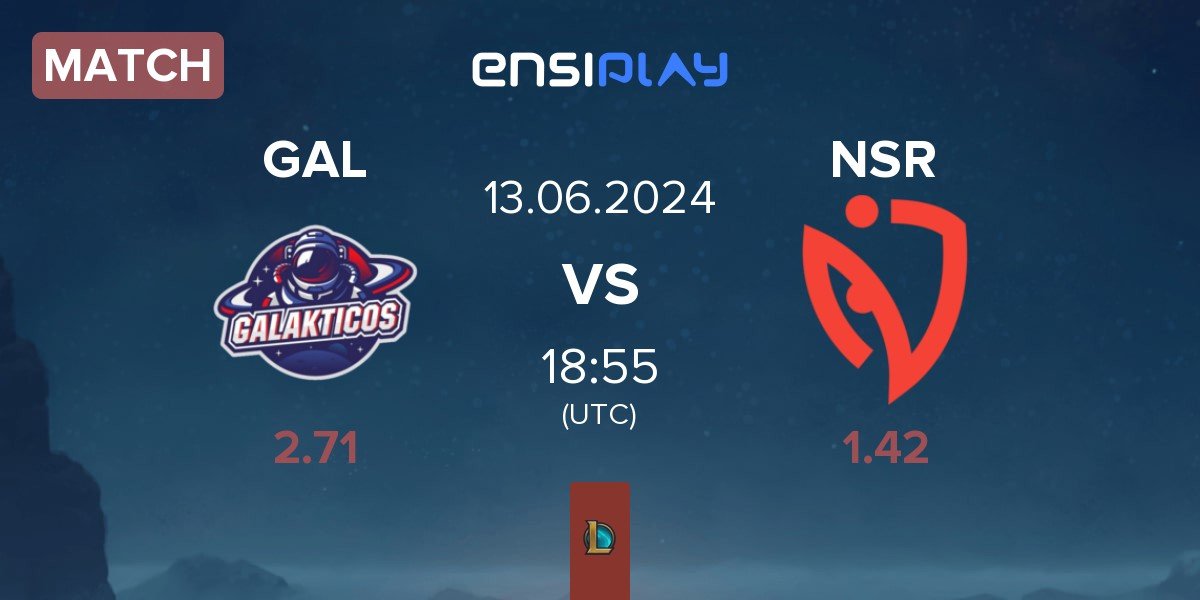 Match Galakticos GAL vs NASR eSports Turkey NSR | 13.06