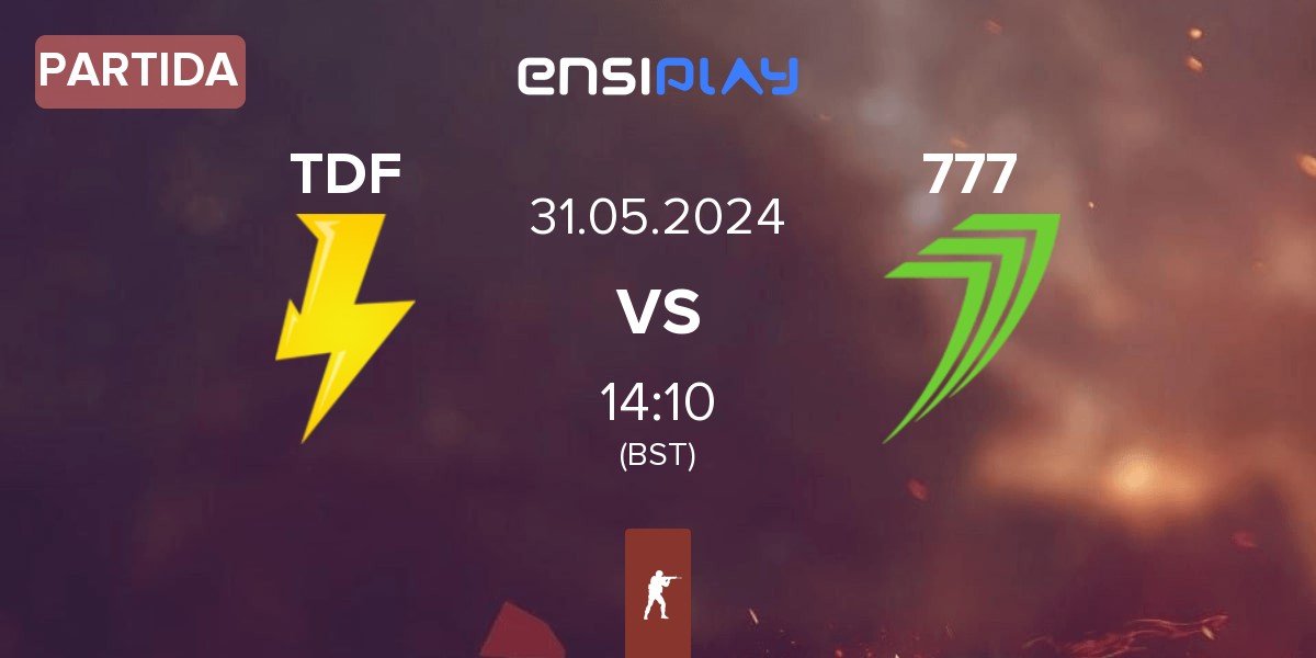 Partida ThunderFlash TDF vs 777 Esports 777 | 31.05