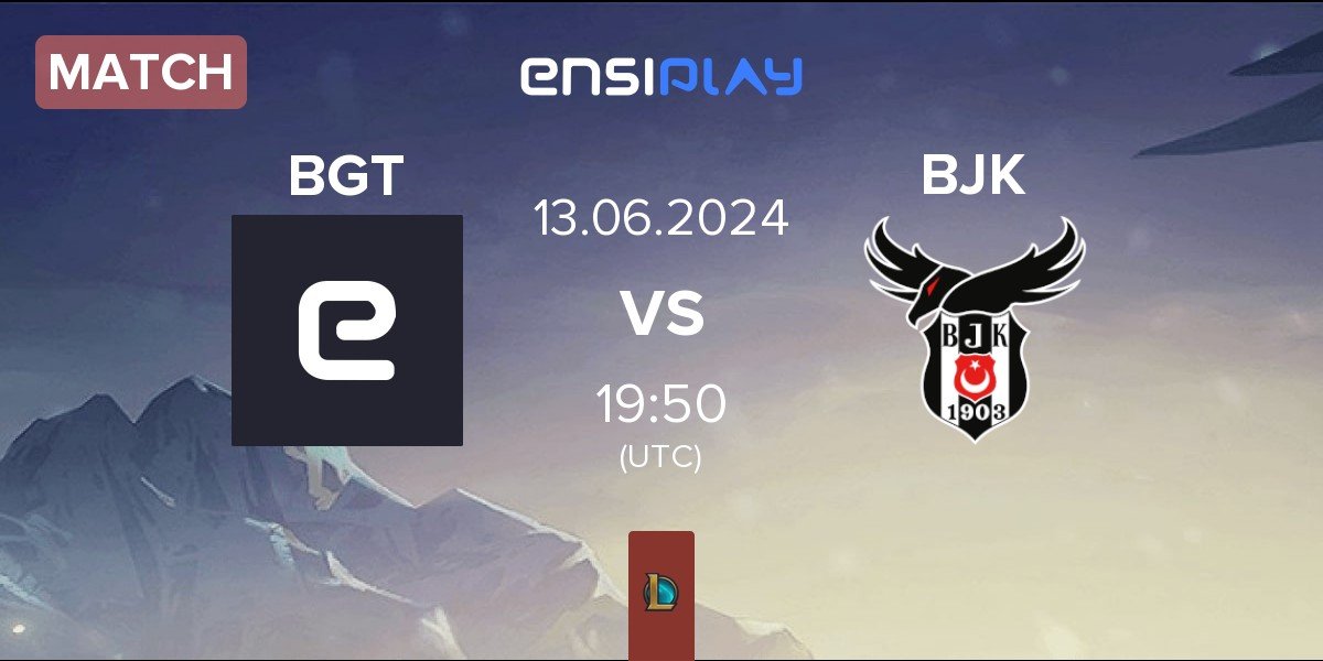Match BoostGate Esports BGT vs Besiktas Esports BJK | 13.06
