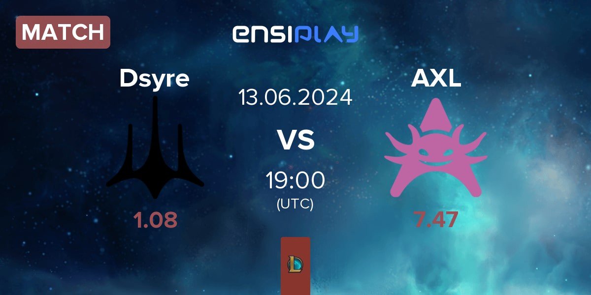 Match Dsyre Esports Dsyre vs Axolotl AXL | 13.06