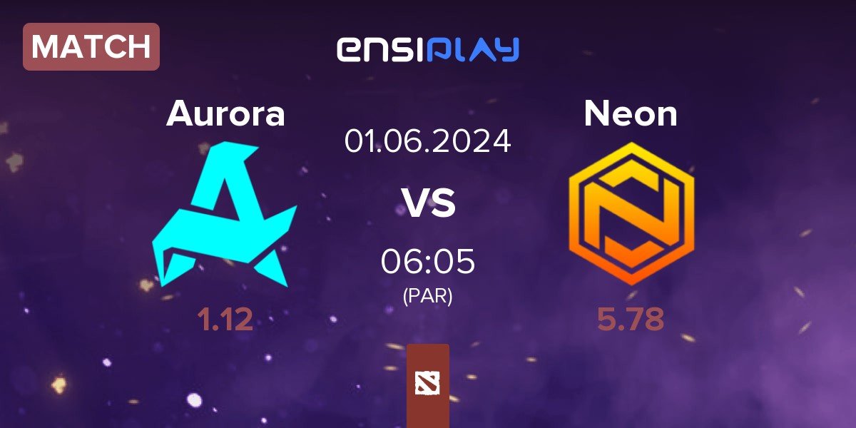 Match Aurora vs Neon Esports Neon | 01.06