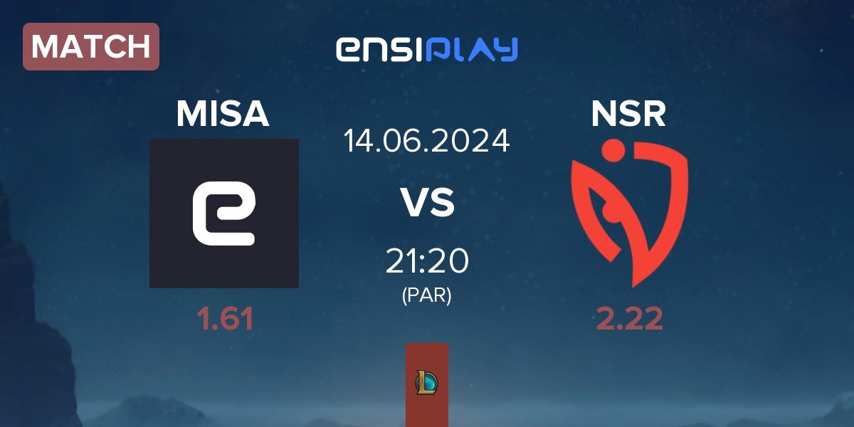 Match Misa Esports MISA vs NASR eSports Turkey NSR | 14.06