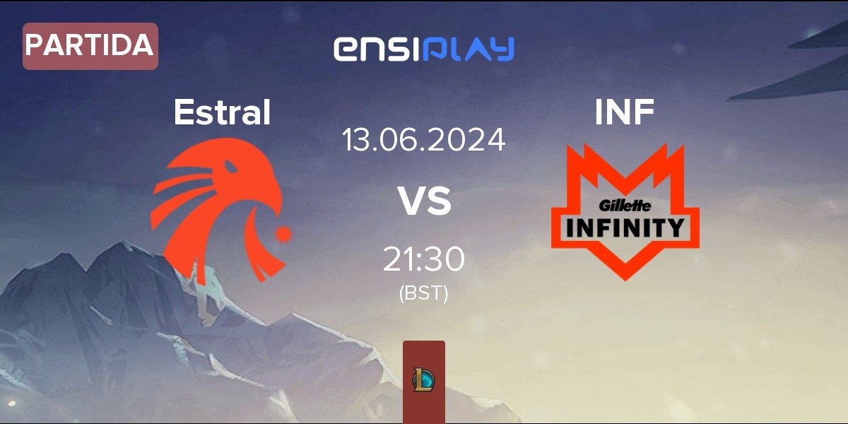 Partida Estral Esports Estral vs Infinity Esports INF | 13.06