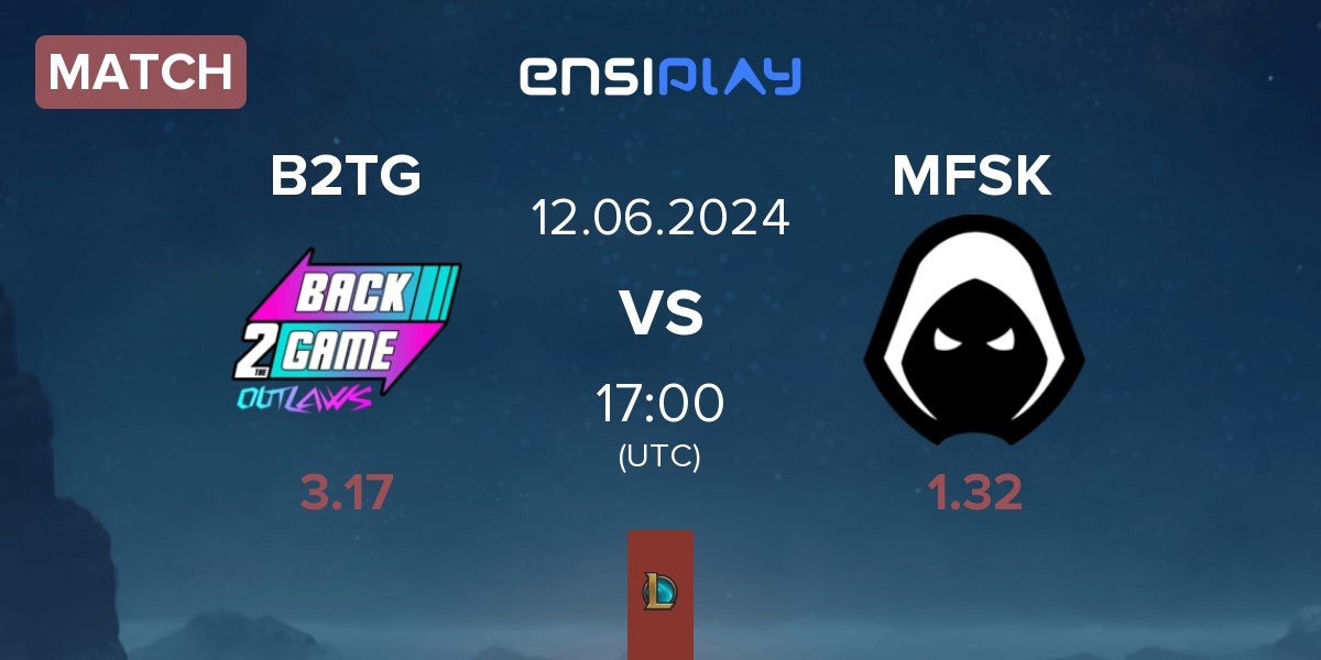 Match Back2TheGame B2TG vs Forsaken MFSK | 12.06
