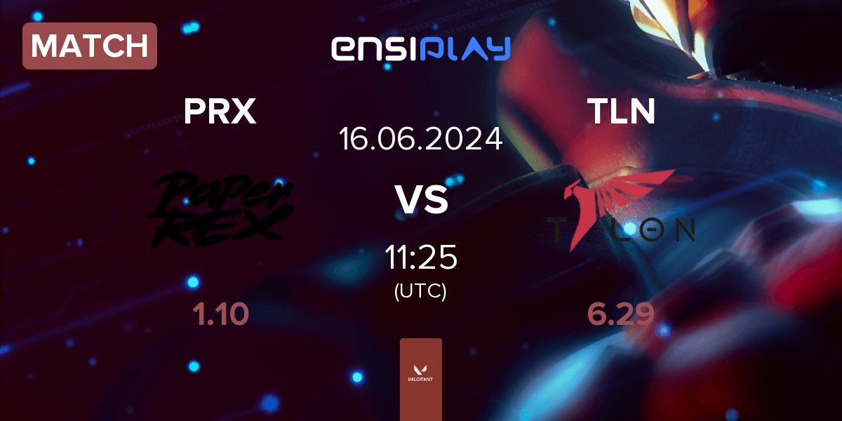 Match Paper Rex PRX vs Talon Esports TLN | 16.06