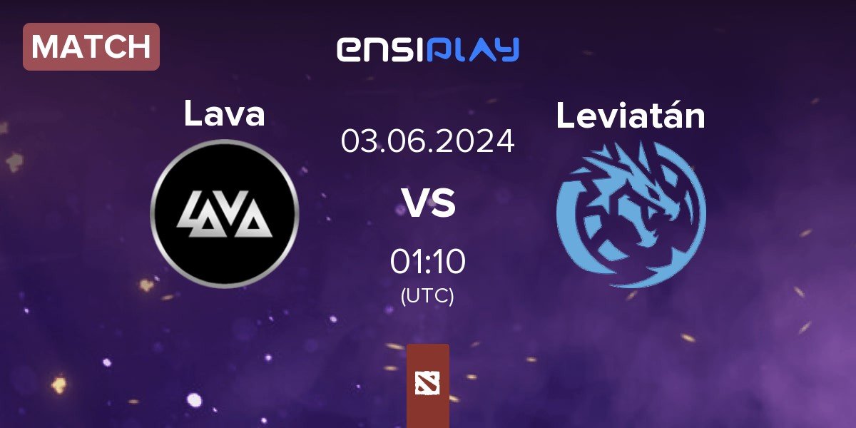 Match Lava Esports Lava vs Leviatán | 03.06