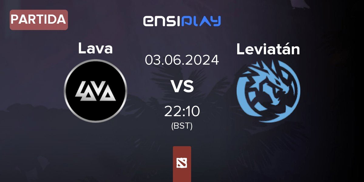 Partida Lava Esports Lava vs Leviatán | 03.06