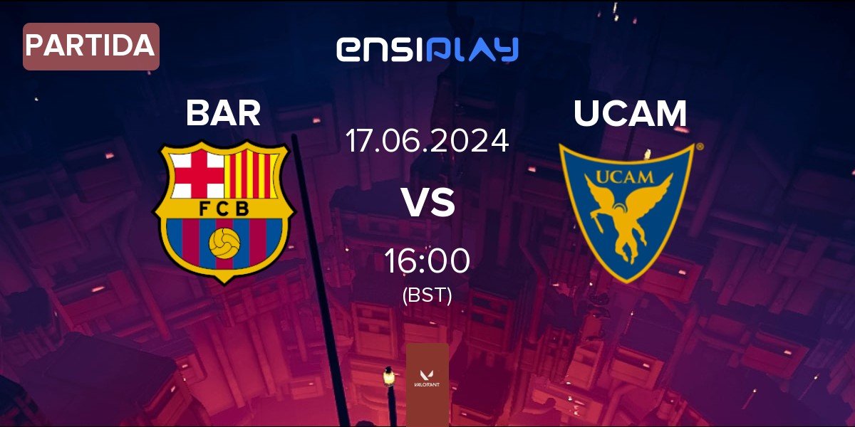 Partida Barça eSports BAR vs UCAM Esports Club UCAM | 17.06