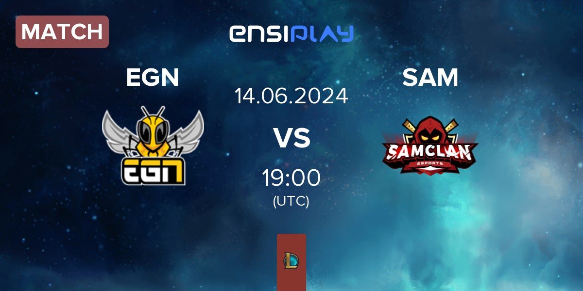 Match EGN Esports EGN vs SAMCLAN Esports Club SAM | 14.06