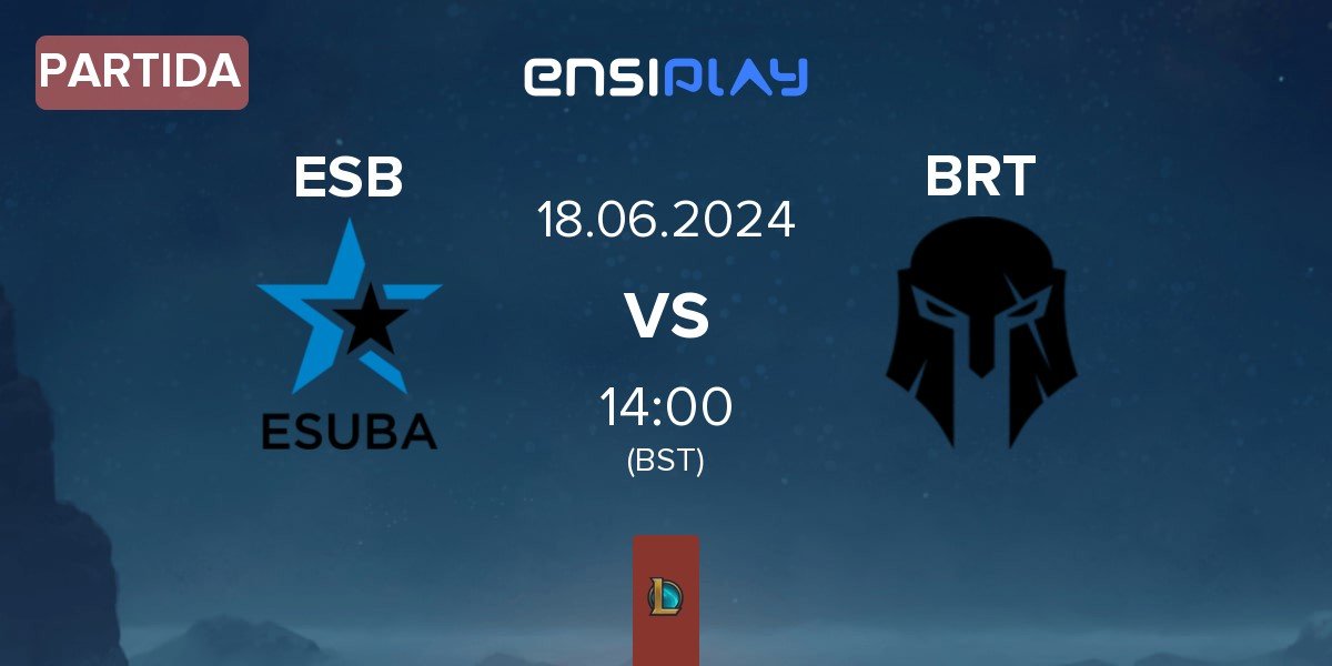 Partida eSuba ESB vs Team Brute BRT | 18.06