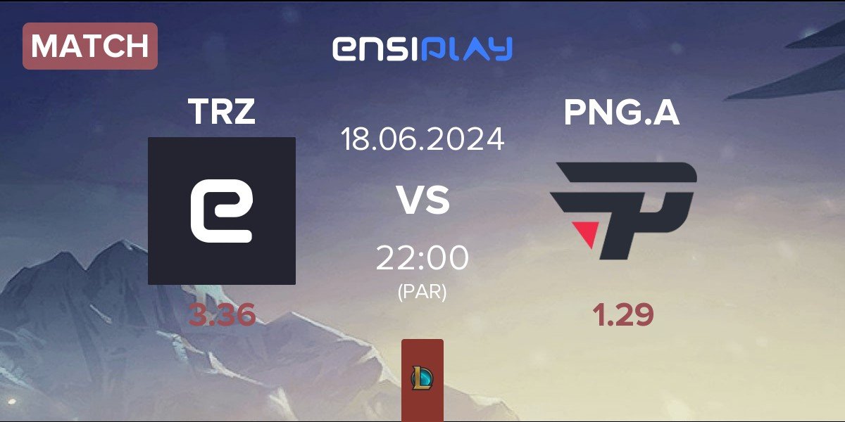 Match Tropa Raizen TRZ vs paiN Gaming Academy PNG.A | 18.06