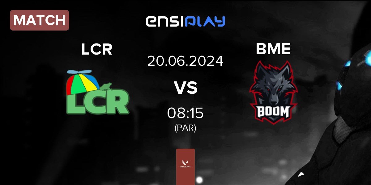 Match Le Crapaud LCR vs BOOM Esports BME | 20.06