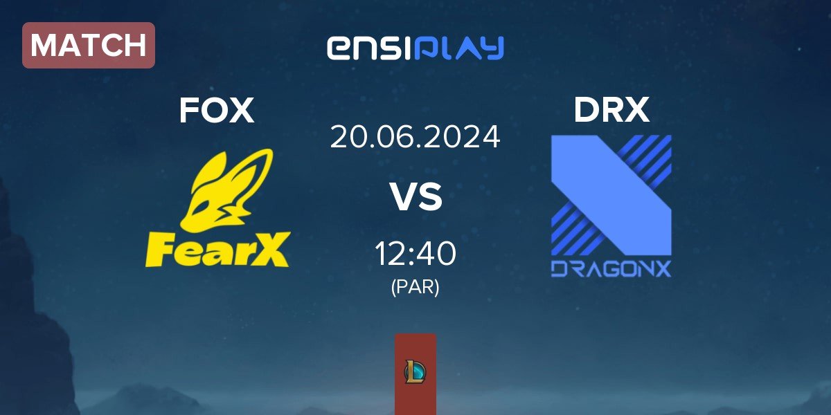 Match FearX FOX vs DRX | 20.06