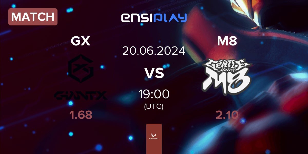 Match GIANTX GX vs Gentle Mates M8 | 20.06