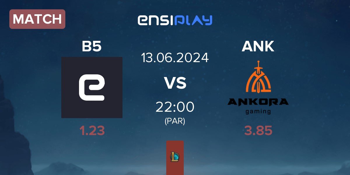 Match BeFive B5 vs Ankora Gaming ANK | 13.06