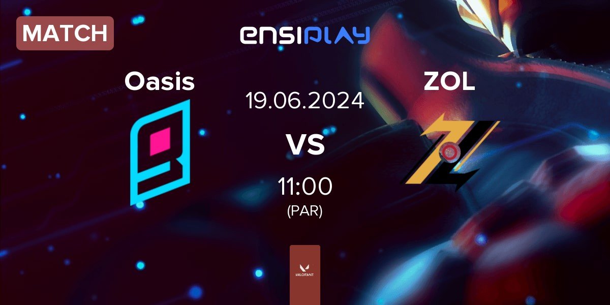 Match Oasis Gaming Oasis vs ZOL Esports ZOL | 19.06