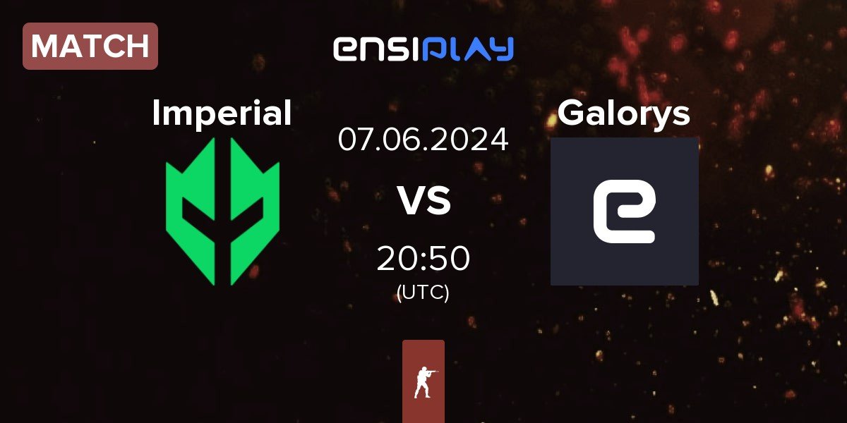 Match Imperial Esports Imperial vs Galorys | 07.06