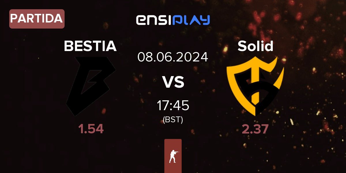 Partida BESTIA vs Team Solid Solid | 08.06