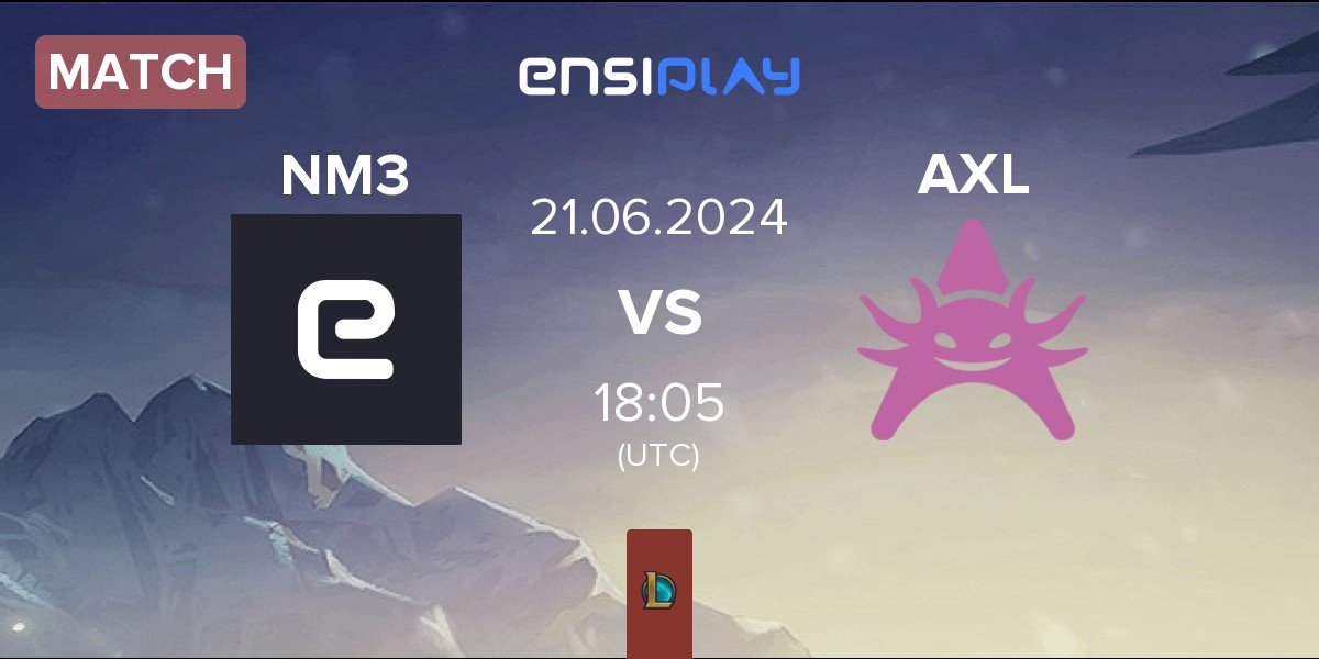 Match ENEMI3S NM3 vs Axolotl AXL | 21.06
