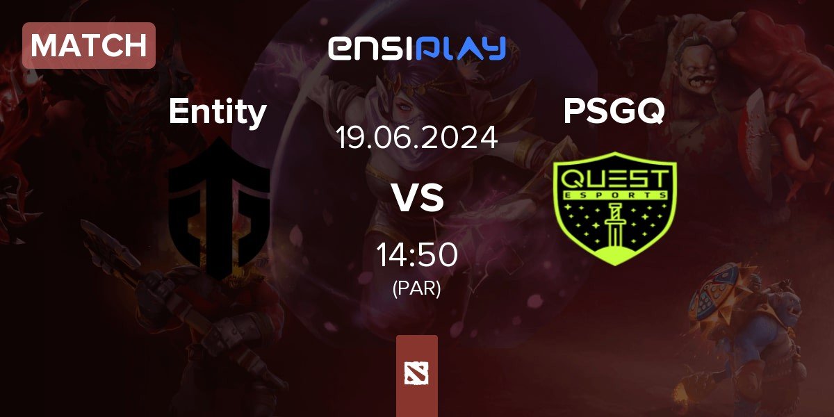 Match Entity vs PSG.Quest PSGQ | 19.06