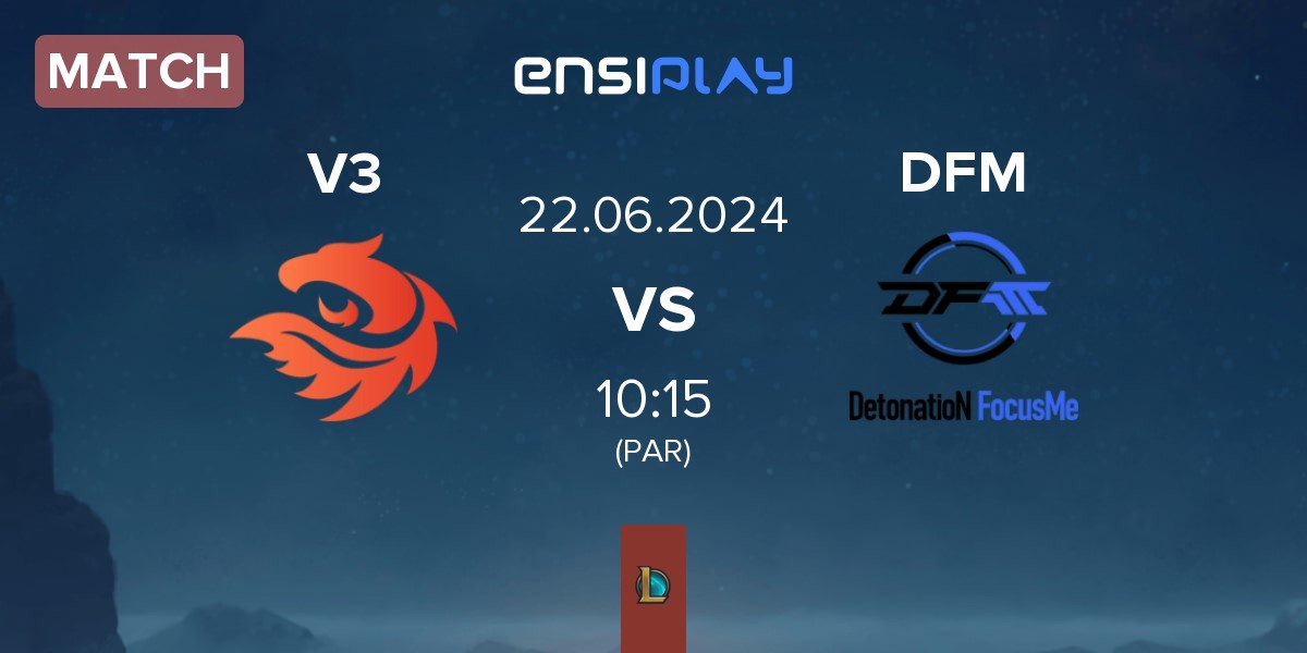 Match V3 Esports V3 vs DetonatioN FocusMe DFM | 22.06