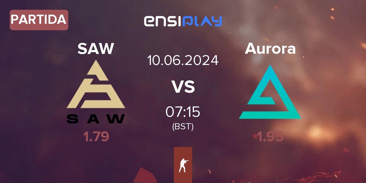 Partida SAW vs Aurora Gaming Aurora | 10.06
