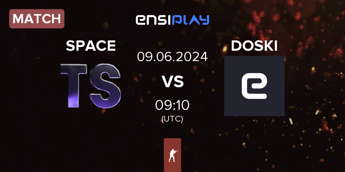 Match Team Space SPACE vs DOSKI | 09.06