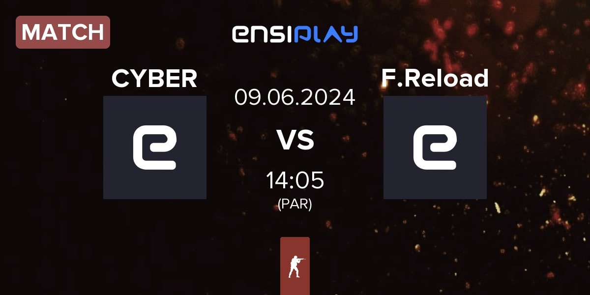 Match CYBERSHOKE Esports CYBER vs FORZE Reload F.Reload | 09.06